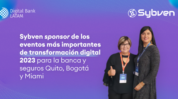 Sybven sponsor de los eventos más importantes de transformación digital